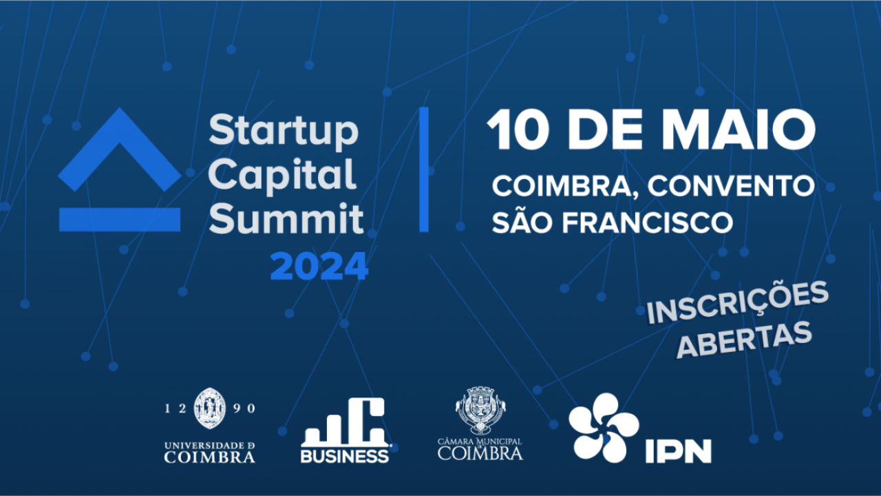 Startup Capital Summit 2024 inscrições abertas! U.Porto Inovação